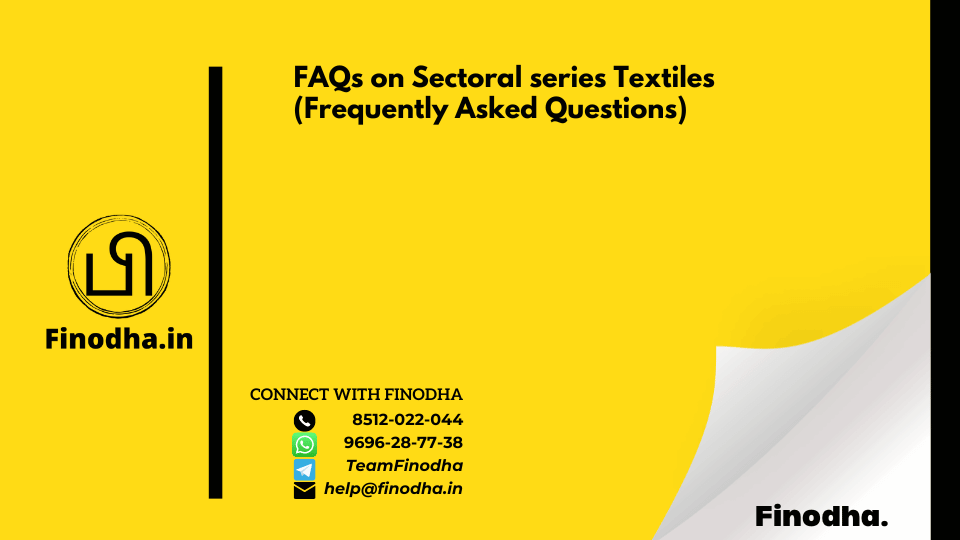 Finodha FAQs on Sectoral series Textiles Frequently Asked Questions 2