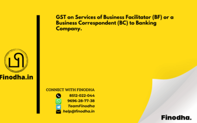 Circular No. 86/05/2019 – GST: GST on Services of Business Facilitator (BF) or a Business Correspondent (BC) to Banking Company.