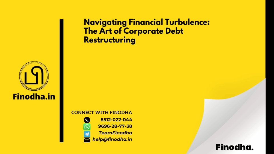 Navigating Financial Turbulence: The Art of Corporate Debt Restructuring