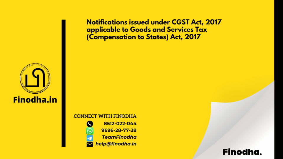 Circular No. 68/42/2018 – GST: Notifications issued under CGST Act, 2017 applicable to Goods and Services Tax (Compensation to States) Act 2017