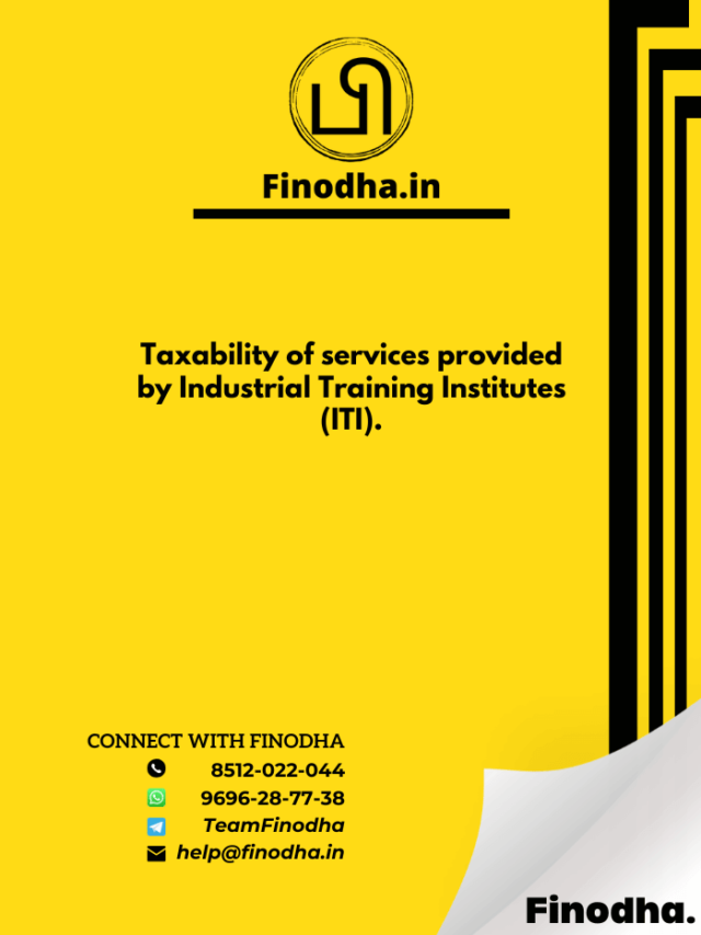 Taxability of services provided by Industrial Training Institutes (ITI ...