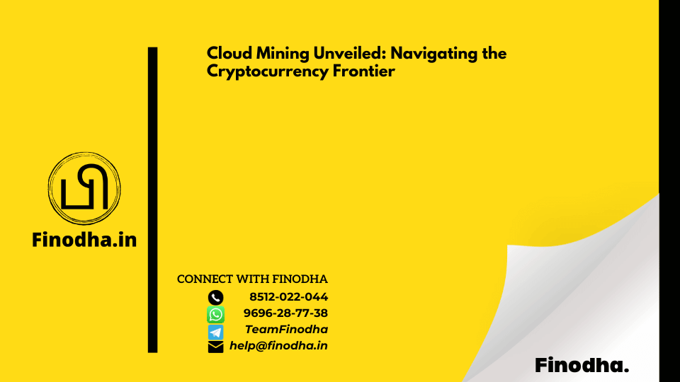 Cloud Mining Unveiled: Navigating the Cryptocurrency Frontier