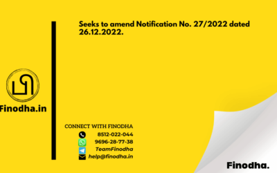 Notification No. 05/2023- Central Tax: Seeks to amend Notification No. 27/2022 dated 26.12.2022.