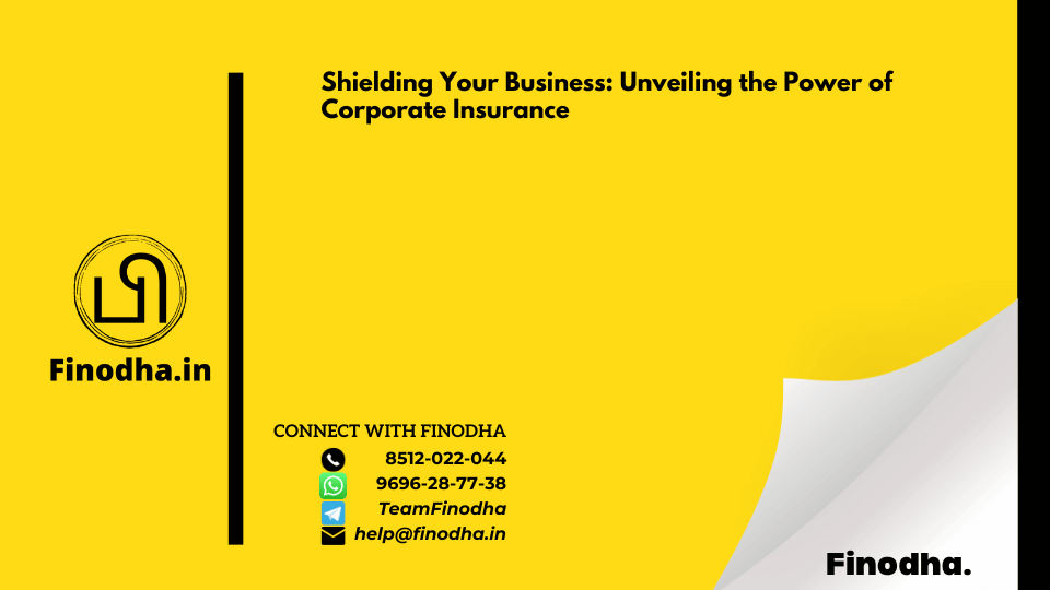 Shielding Your Business: Unveiling the Power of Corporate Insurance