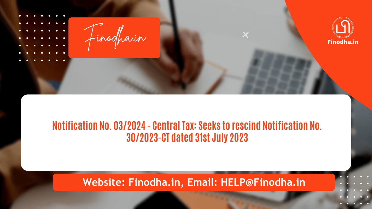 Notification No. 03/2024 – Central Tax Notification No. 03/2024 - Central Tax