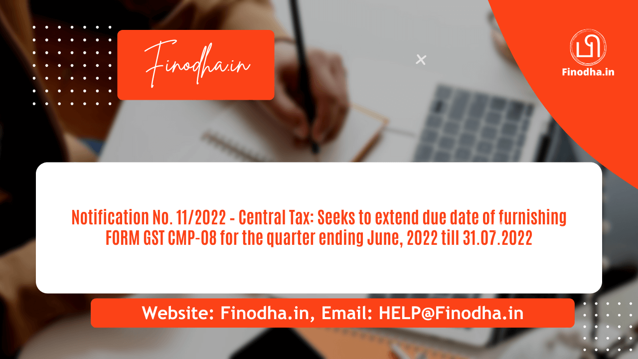 Notification No. 112022 – Central Tax Notification No. 11/2022 – Central Tax