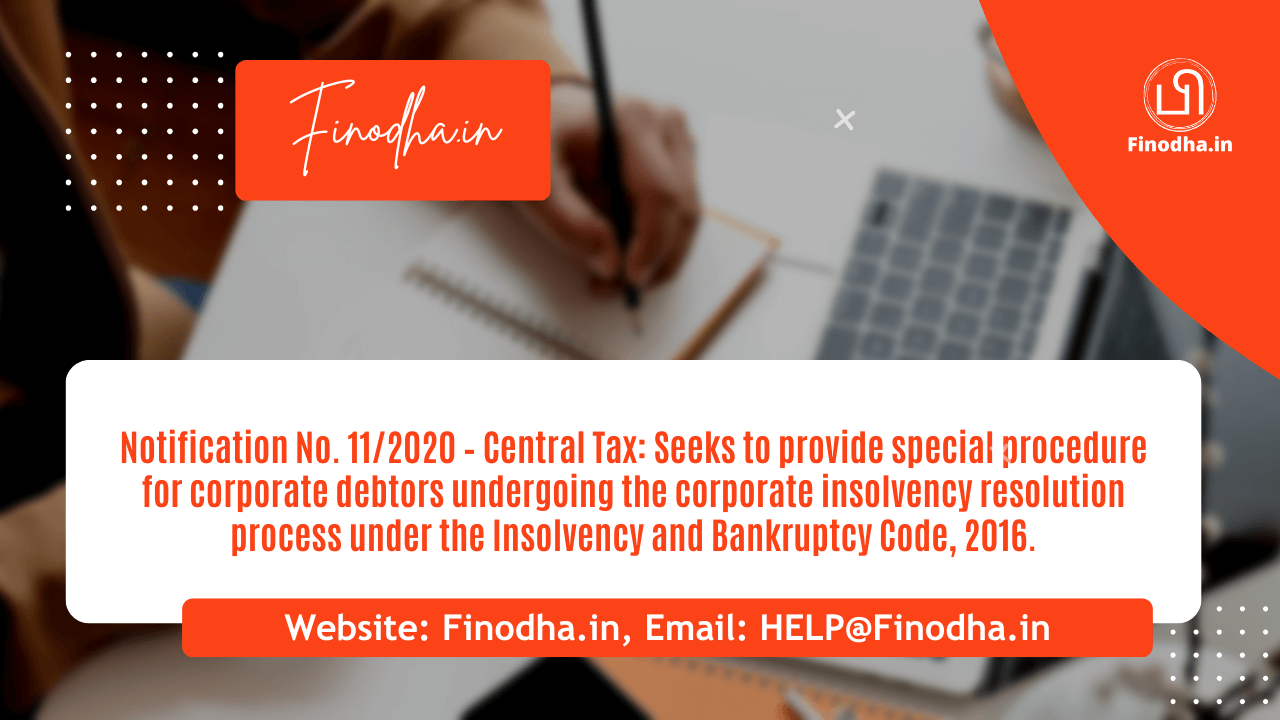 Notification No. 112020 – Central Tax Notification No. 11/2020 – Central Tax