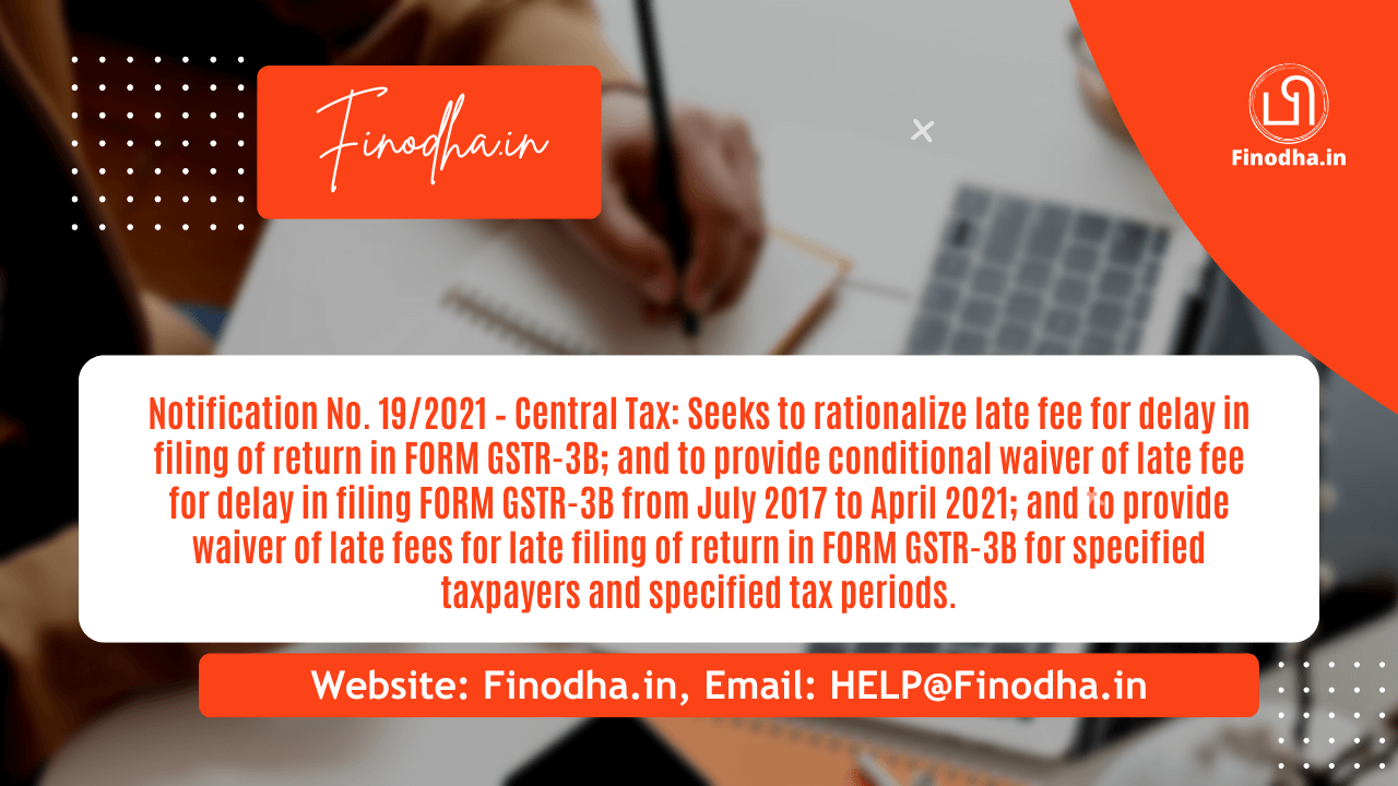 Notification No. 192021 – Central Tax Notification No. 19/2021 – Central Tax