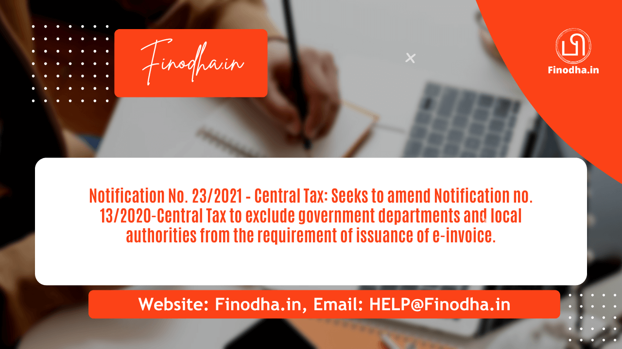 Notification No. 232021 – Central Tax Notification No. 23/2021 – Central Tax