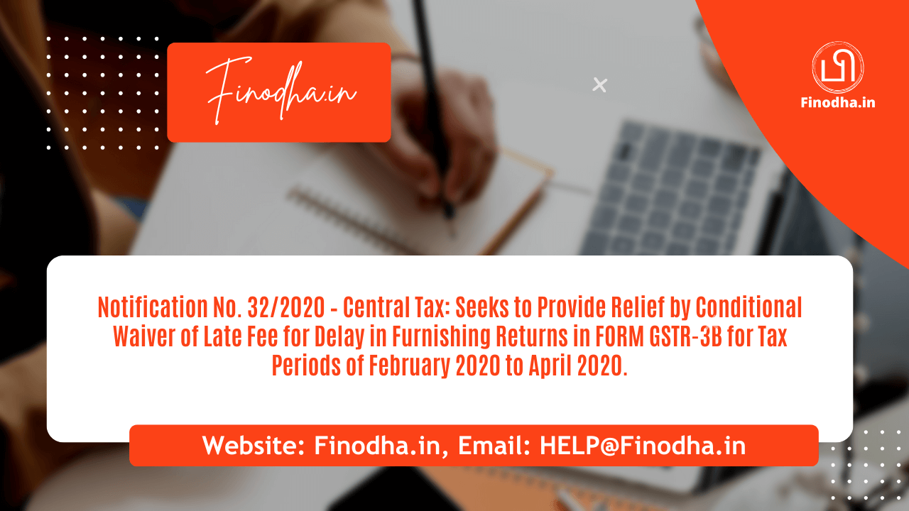 Notification No. 322020 – Central Tax Notification No. 32/2020 – Central Tax
