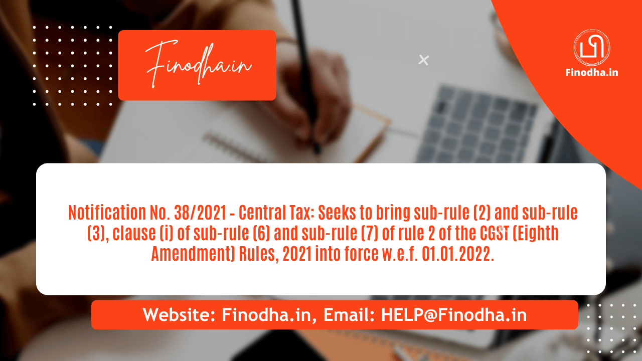 Notification No. 38/2021 – Central Tax