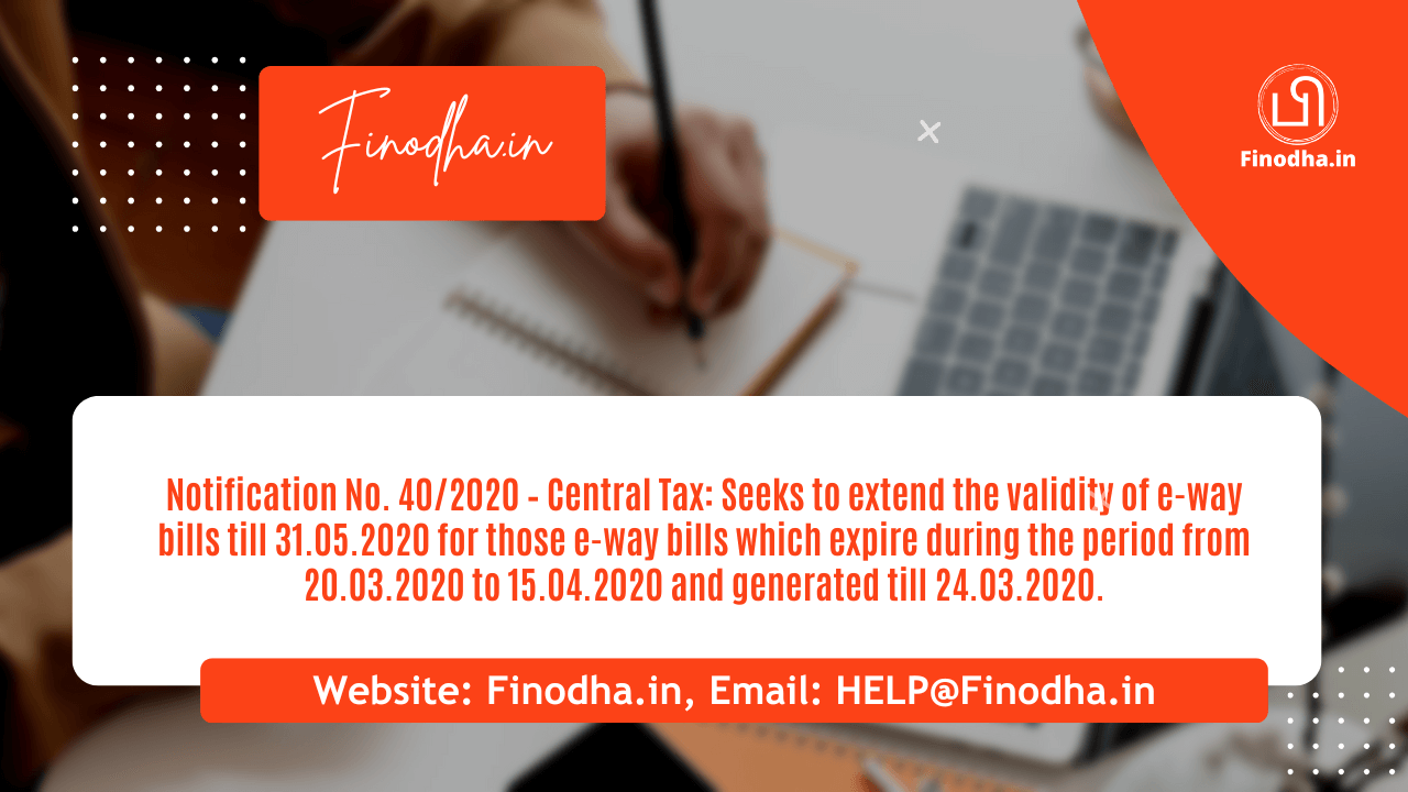 Notification No. 402020 – Central Tax Notification No. 40/2020 – Central Tax