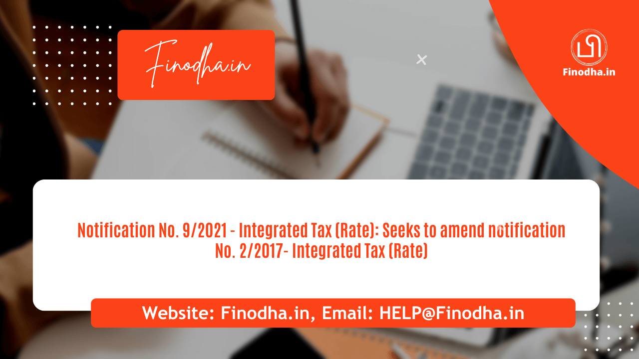 Notification No. 09/2021 – IGST Exemption on Seeds for Sowing