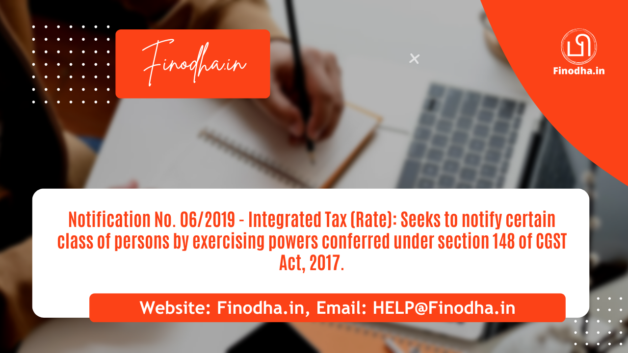 Notification No. 062019 – Integrated Tax (Rate) Notification No. 06/2019 – Integrated Tax (Rate)