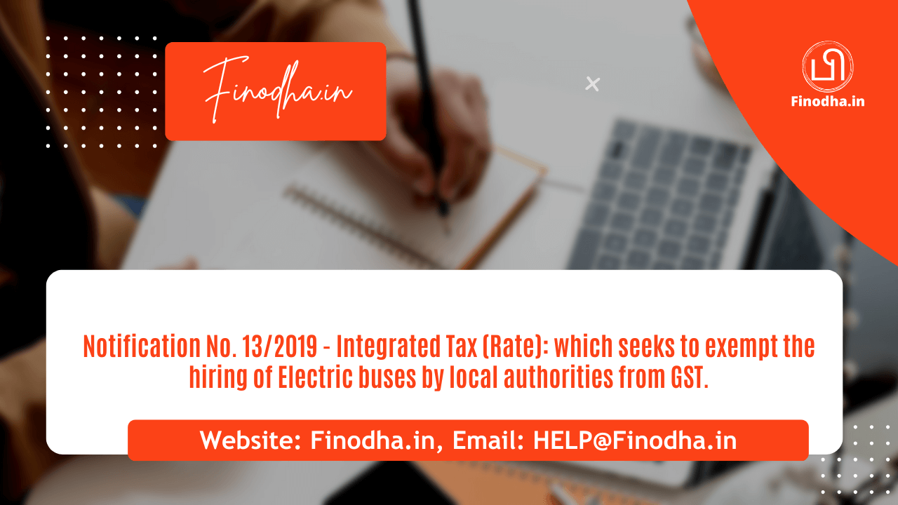 Notification No. 132019 – Integrated Tax (Rate) Notification No. 13/2019 - Integrated Tax (Rate)