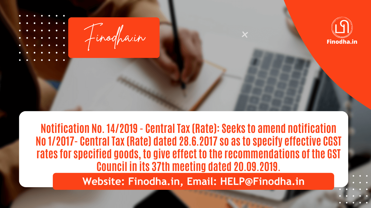 Notification No. 142019 – Central Tax (Rate) Notification No. 14/2019 - Central Tax (Rate)