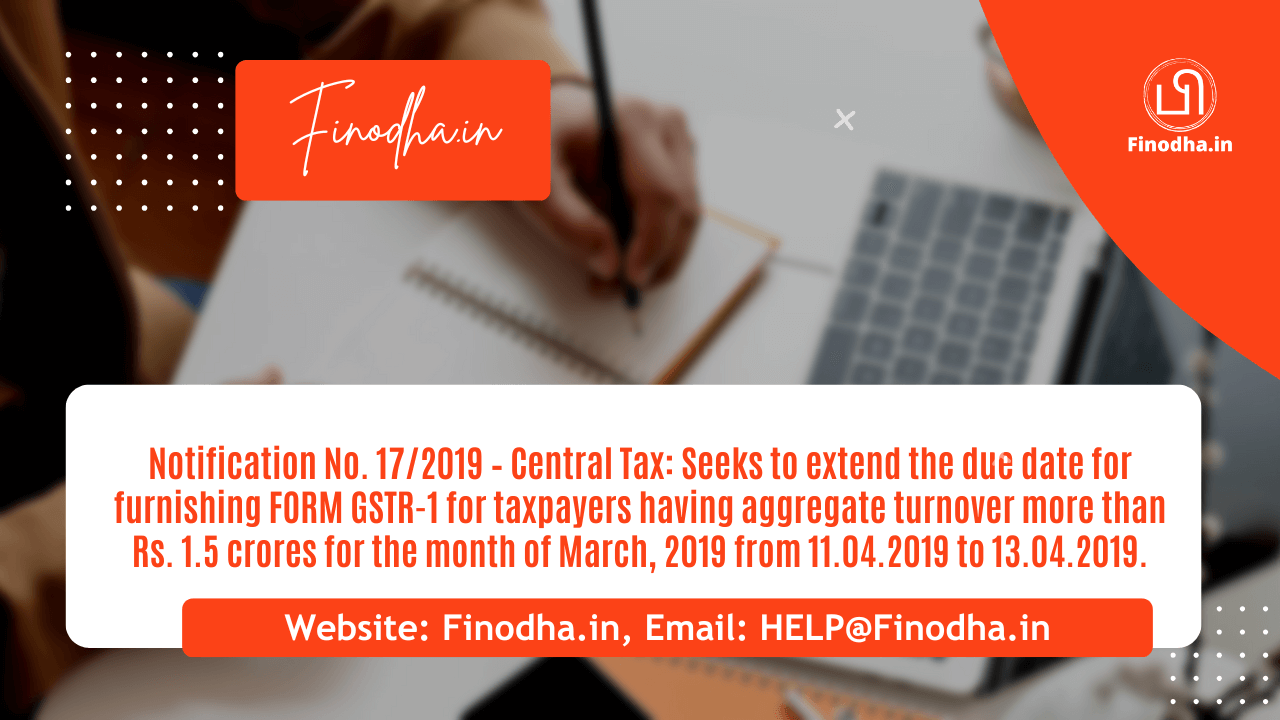 Notification No. 172019 – Central Tax Notification No. 17/2019 – Central Tax