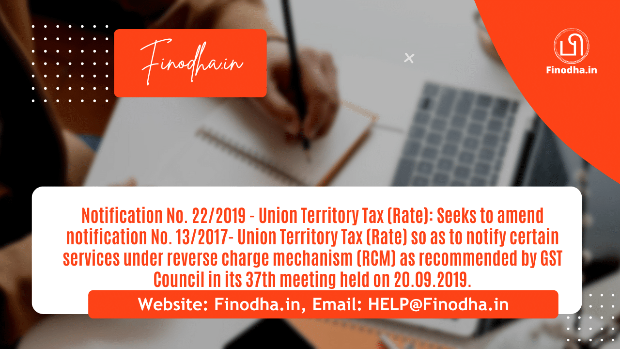 Notification No. 22/2019 - Union Territory Tax (Rate)