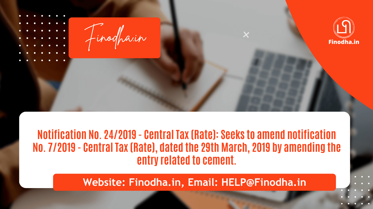 Notification No. 242019 – Central Tax (Rate) Notification No. 24/2019 – Central Tax (Rate)