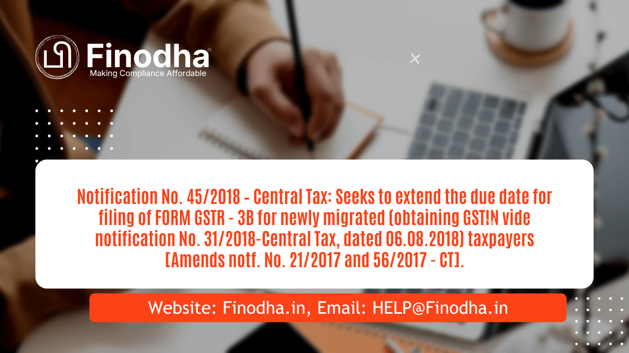 Notification No. 45/2018 – Central Tax