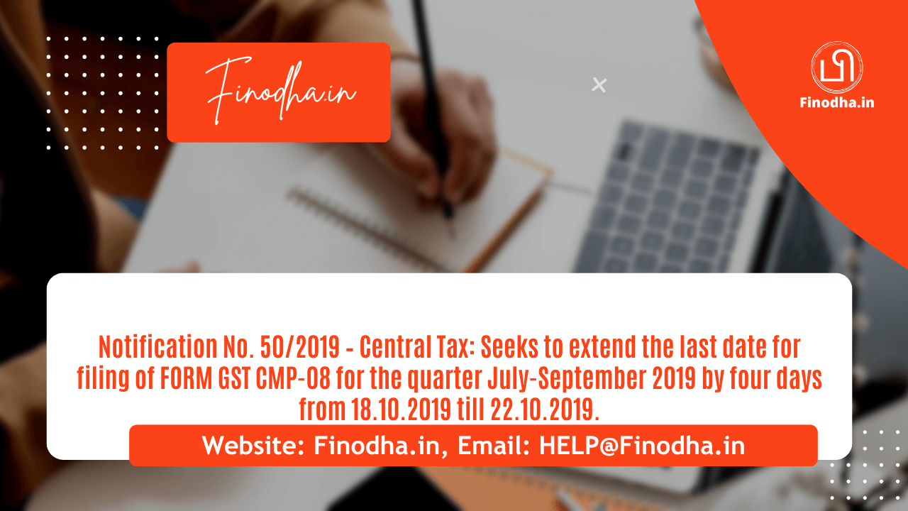 Notification No. 502019 – Central Tax Notification No. 50/2019 – Central Tax