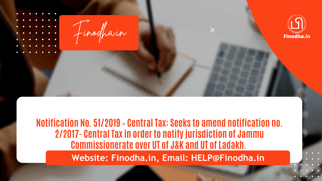 Notification No. 51/2019 – Central Tax