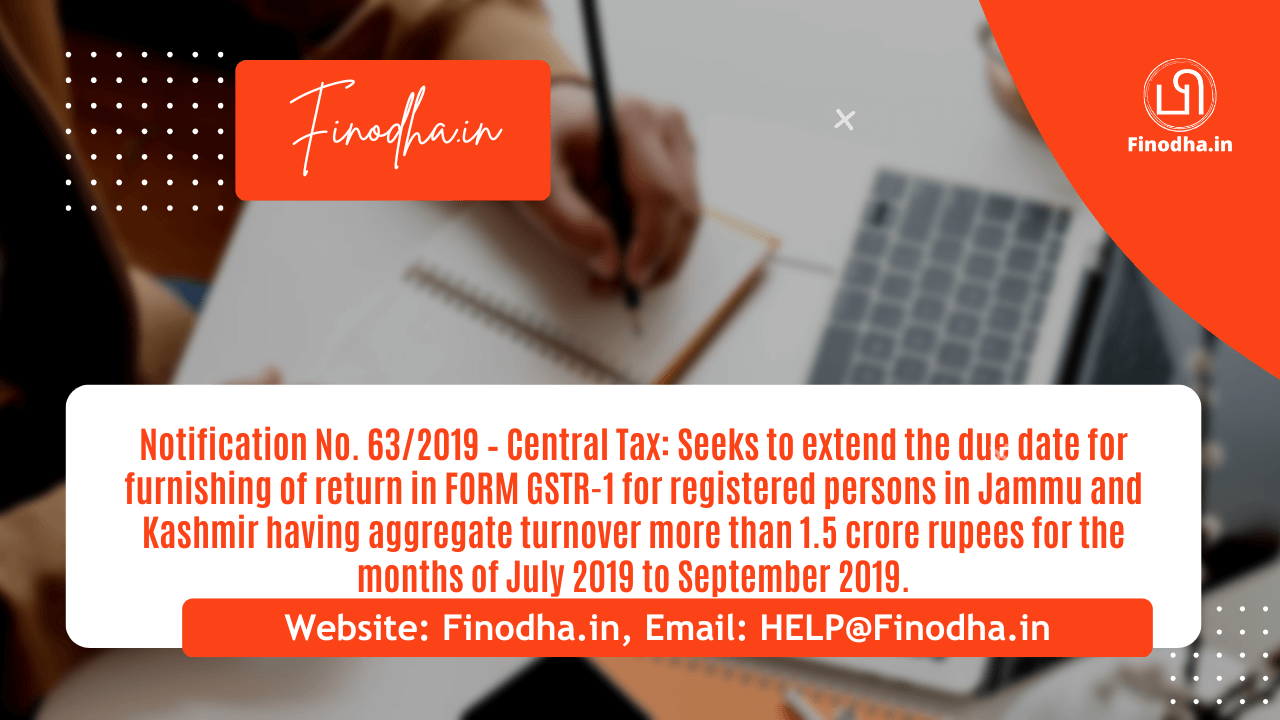 Notification No. 632019 – Central Tax Notification No. 63/2019 – Central Tax
