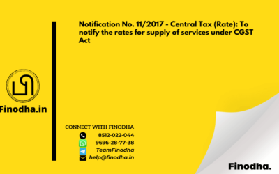 Notification No. 11/2017 – Central Tax (Rate): To notify the rates for supply of services under CGST Act