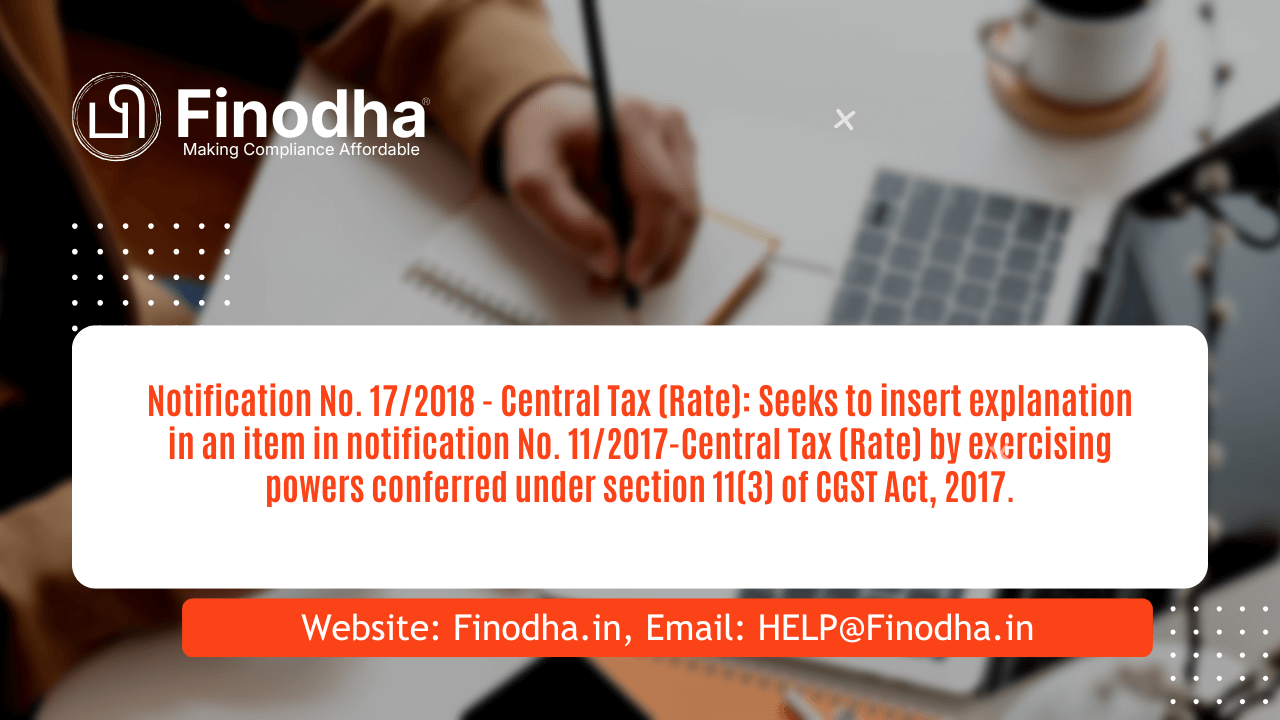 Notification No. 172018 – Central Tax (Rate) Notification No. 17/2018 – Central Tax (Rate)