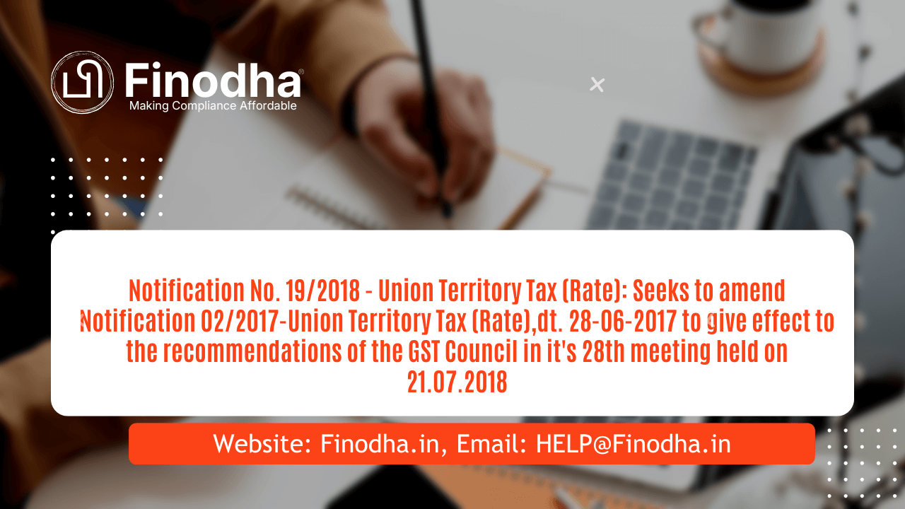 Notification No. 192018 – Union Territory Tax (Rate) Notification No. 19/2018 - UTGST