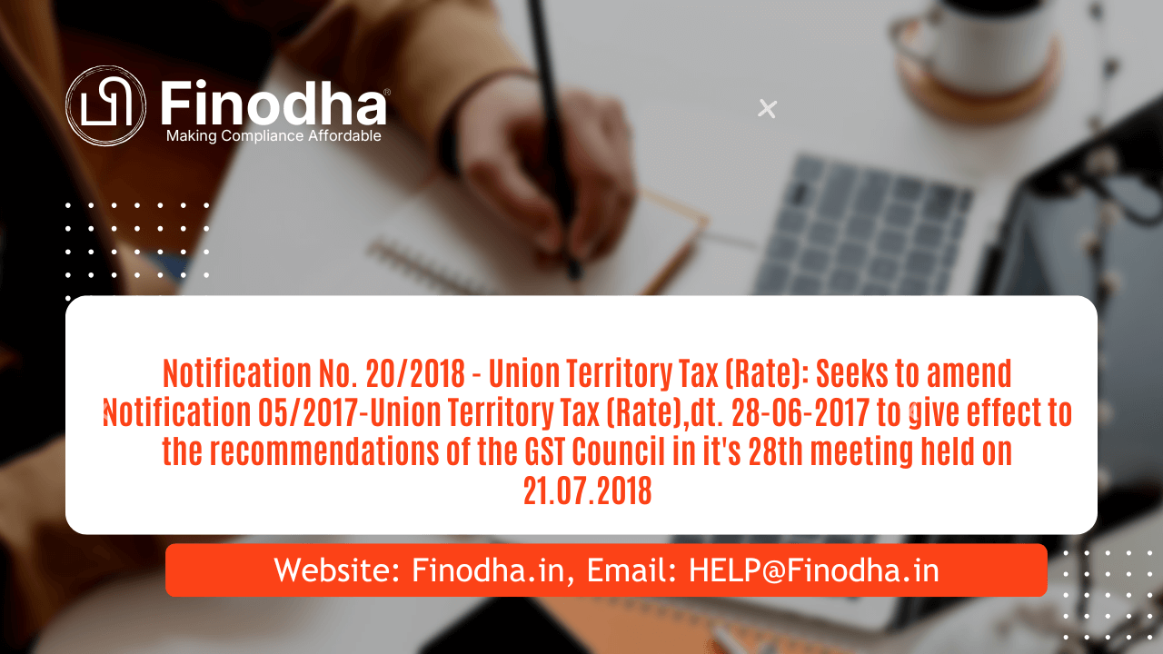 Notification No. 202018 – Union Territory Tax (Rate) Notification No. 20/2018 - UTGST