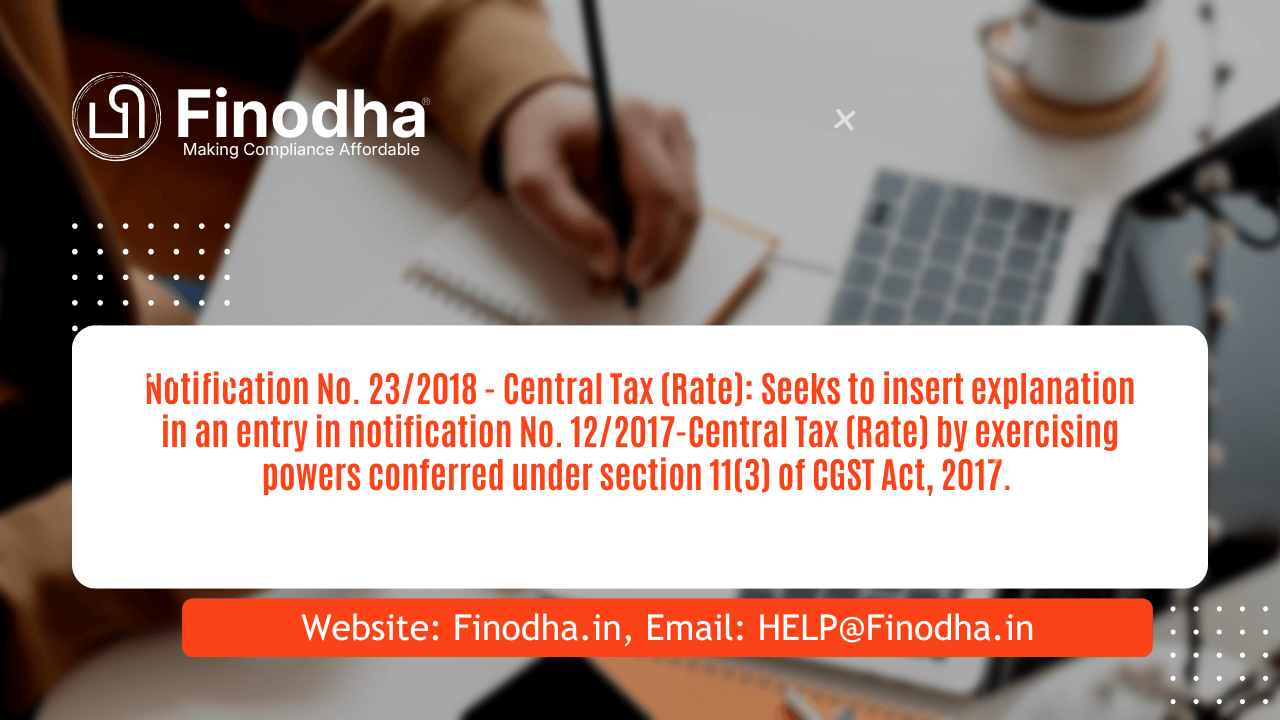 Notification No. 232018 – Central Tax (Rate) Notification No. 23/2018 – Central Tax (Rate)