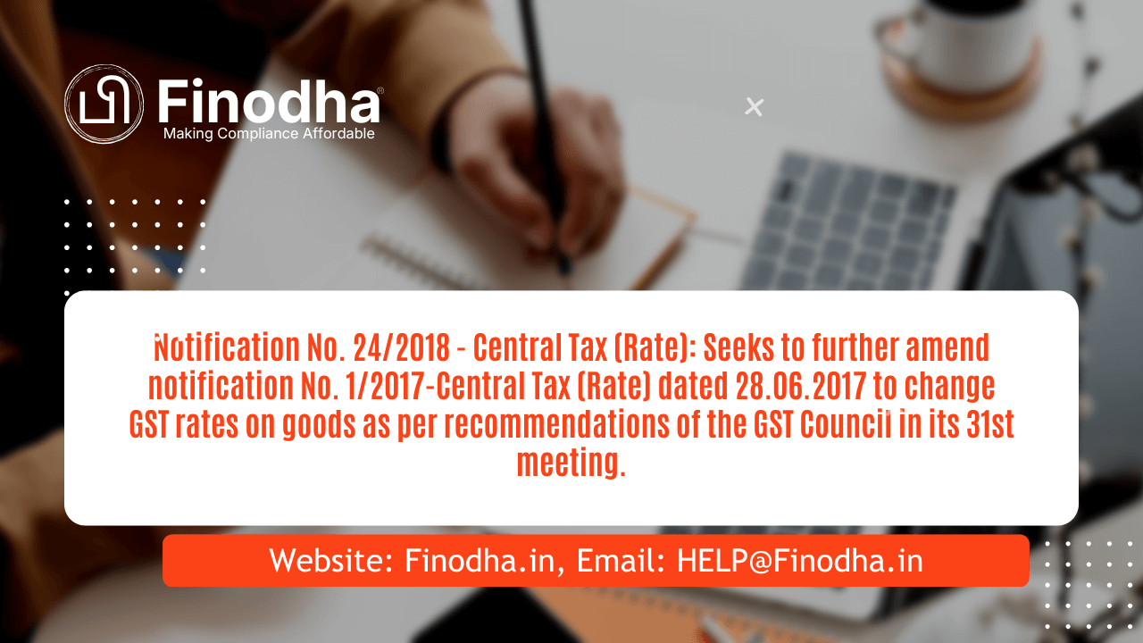 Notification No. 242018 – Central Tax (Rate) Notification No. 24/2018 – Central Tax (Rate)