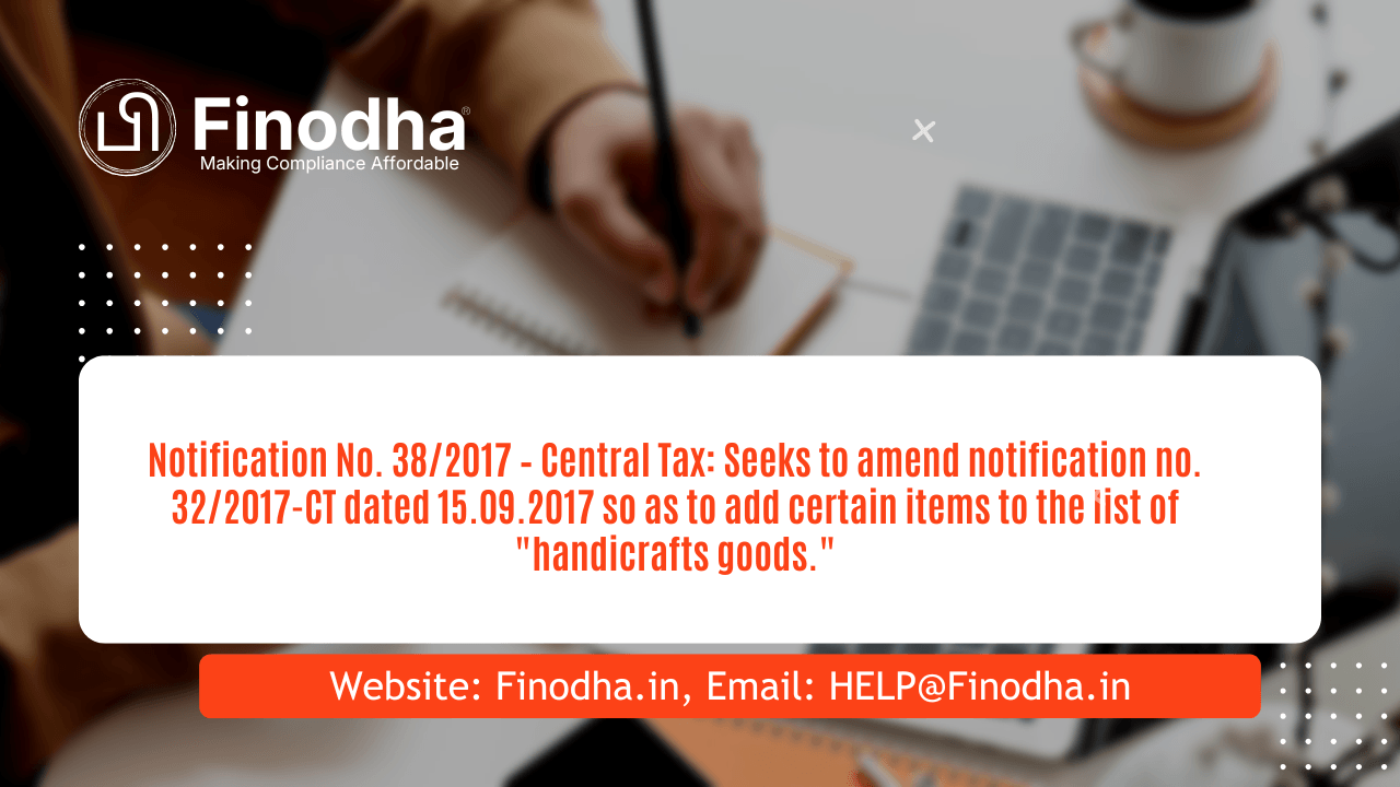 Notification No. 382017 – Central Tax Notification No. 38/2017 – Central Tax