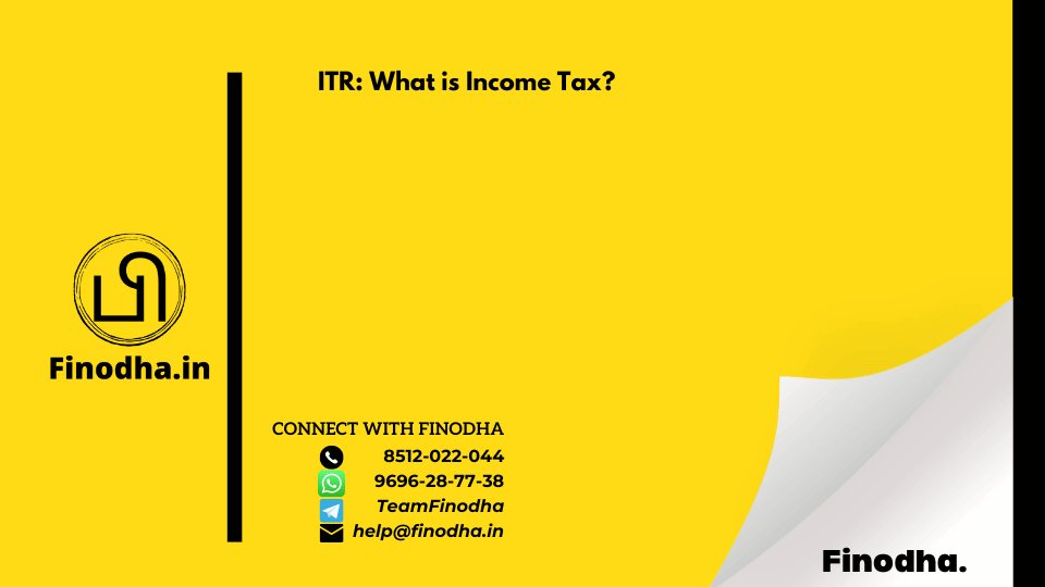 ITR: What is Income Tax?