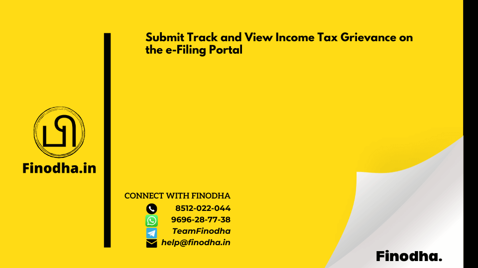 Submit Track and View Income Tax Grievance on the e-Filing Portal