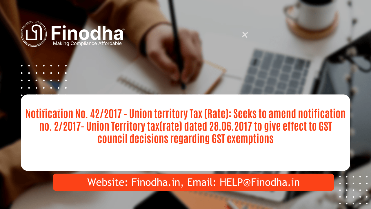 Notification No. 42/2017 - UTTR