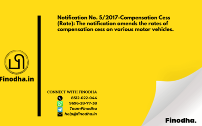 Notification No. 5/2017-Compensation Cess (Rate): The notification amends the rates of compensation cess on various motor vehicles.