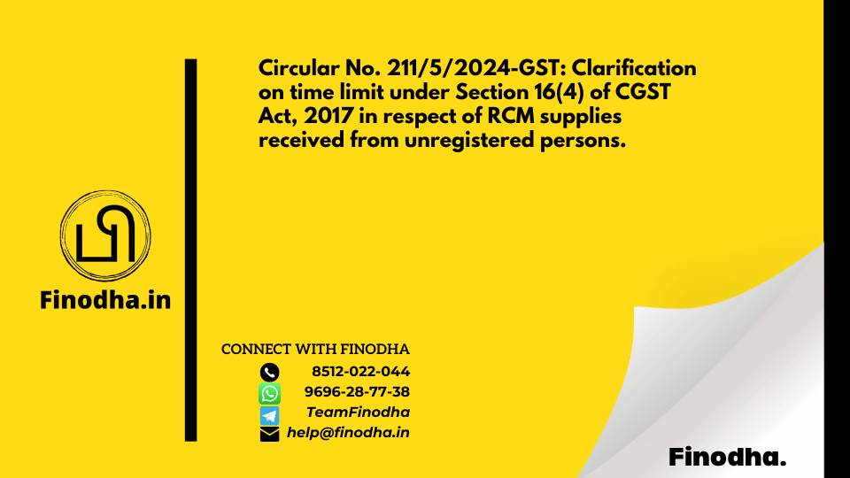 Circular No. 211/5/2024GST Clarification on time limit under Section