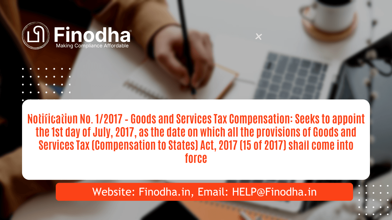 Notification No. 12017 – Goods and Services Tax Compensation Notification No. 01/2017 – GST