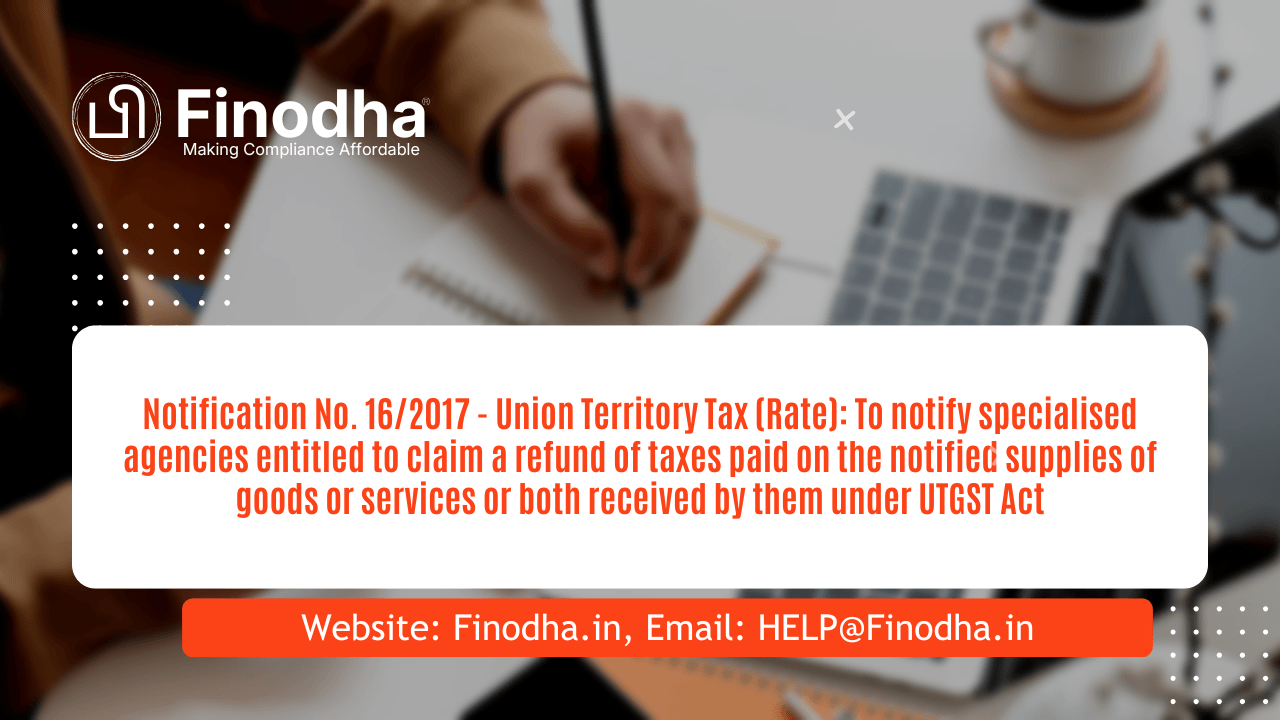 Notification No. 162017-Union Territory Tax (Rate) Notification No. 16/2017 – UTTR
