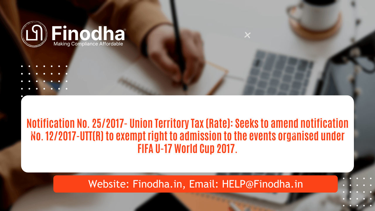 Notification No. 252017- Union Territory Tax (Rate) Notification No. 25/2017 – UTTR
