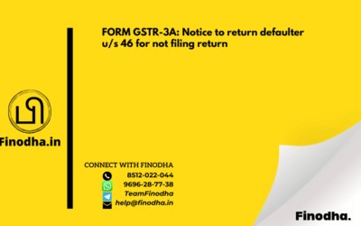 FORM GSTR-3A: Notice to return defaulter u/s 46 for not filing return