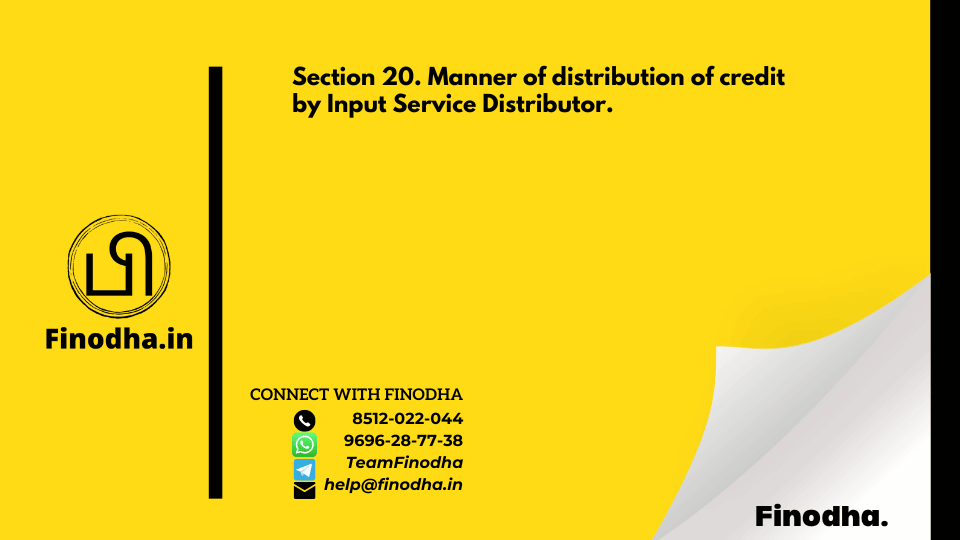 Section 20. Manner of distribution of credit by Input Service Distributor.-