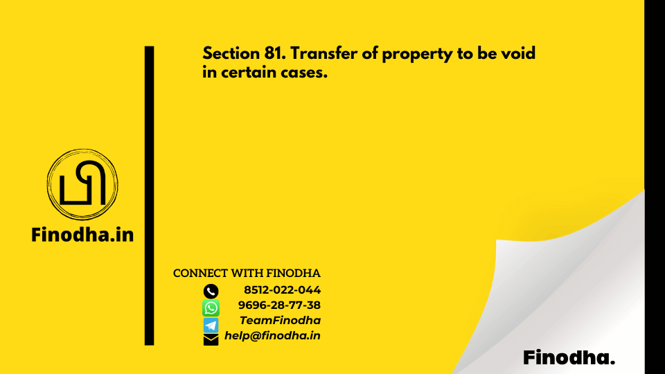 Section 81. Transfer of property to be void in certain cases.-