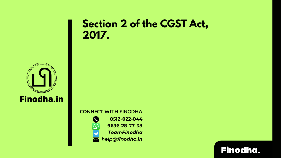 Section 2 of the CGST Act 2017 Definitions