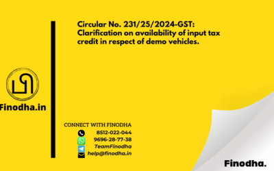 Circular No. 231/25/2024-GST: Clarification on availability of input tax credit in respect of demo vehicles.