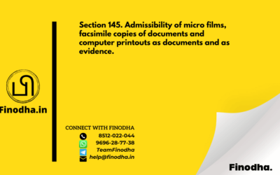 Section 145. Admissibility of micro films, facsimile copies of documents and computer printouts as documents and as evidence.-