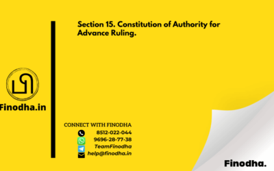 Section 15. Constitution of Authority for Advance Ruling.