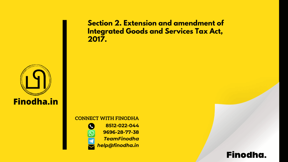 Section 2. Extension and amendment of Integrated Goods and Services Tax Act, 2017.